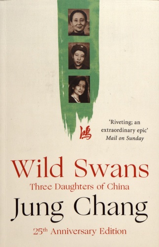 Wild Swans. Three Daughters of China
