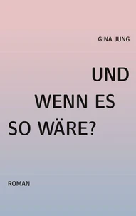 Und wenn es so wäre?