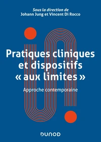 Pratiques cliniques et dispositifs "aux limites"