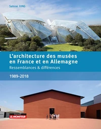 L'architecture des musées en France et en Allemagne 1989 -2018