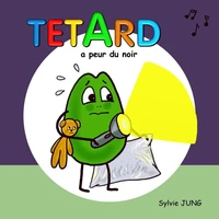 Têtard a peur du noir