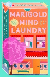Jungeun Yun et Shanna Tan - Marigold Mind Laundry - The Inspirational Top Five Korean Bestseller.