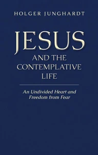 Jesus and the Contemplative Life