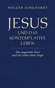 Jesus und das kontemplative Leben