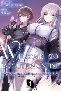 Junichiro Tanaka - Welcome To Evolution Online Volume 1 - Welcome To Evolution Online, #1.