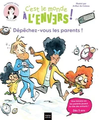 Sam &amp; Cléo, c'est le monde à l'envers - Dépêchez-vous, les parents !