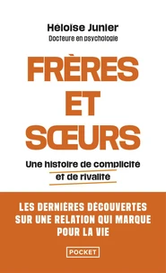 Frères et soeurs - Une histoire de complicité et de rivalité