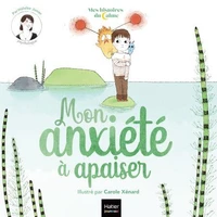 Mes histoires du calme - Mon anxiété à apaiser