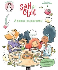 Sam &amp; Cléo, c'est le monde à l'envers - À table les parents !