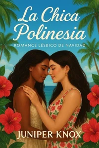 La Chica Polinesia: Romance Lésbico de Navidad