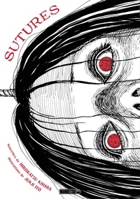 Junji Ito et Hirokatsu Kihara - Sutures.