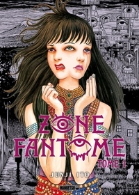 Junji Ito - Zone Fantôme Tome 1 : .