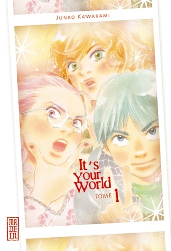 It's Your World Tome 1