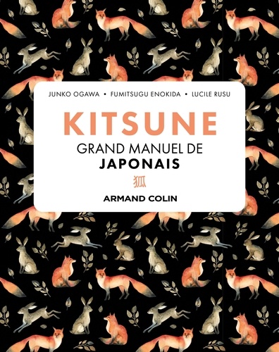 Junko Ogawa et Fumitsugu Enokida - Kitsune - Grand manuel de japonais.