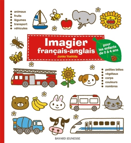Junko Yoshida - Imagier français-anglais pour les enfants de 0 à 4 ans.