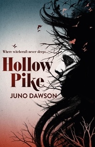 Juno Dawson - Hollow Pike.