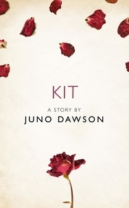 Juno Dawson - Kit - A Story from the collection, I Am Heathcliff.