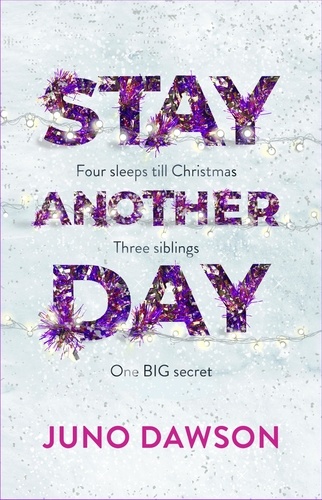 Stay Another Day. The Christmas Romance from the Sunday Times Bestseller