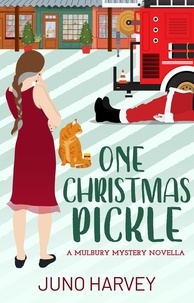  Juno Harvey - One Christmas Pickle - Mulbury Mystery, #0.