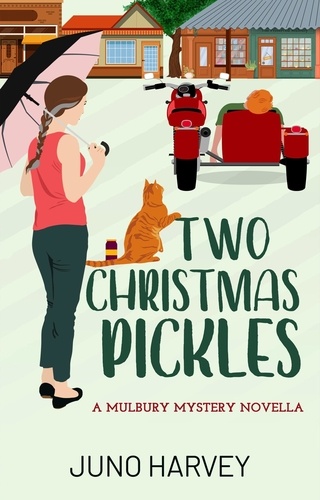  Juno Harvey - Two Christmas Pickles - Mulbury Mystery, #0.