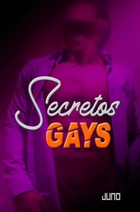 Télécharger ebook pdf gratuitement Secretos Gays 9798215335451 par Juno M, Librerío editores (Litterature Francaise)