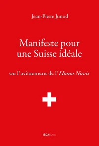 Manifeste pour une Suisse idéale