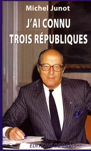 J'ai connu trois Républiques
