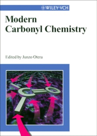 Junzo Otera - Modern Carbonyl Chemistry.