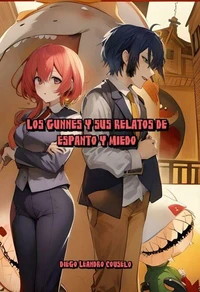 Los Gunnes y sus relatos de espanto y miedo