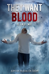  Jupiter Rueda de Leon - They Want Blood.