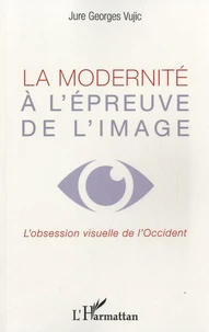 La modernité à l'épreuve de l'image