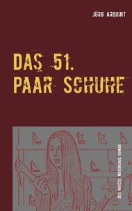 Jürg Arquint - Das 51. Paar Schuhe - Ein Warenhaus-Roman.