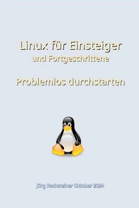 Linux für Einsteiger und Fortgeschrittene