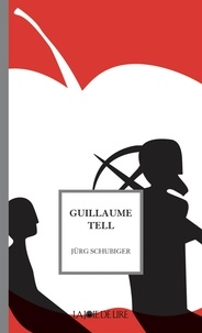 Jürg Schubiger - Guillaume Tell.