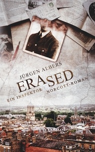 Jürgen Albers - Erased - Ein Charles Norcott-Roman.