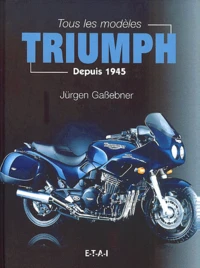 Tous Les Modeles Triumph Depuis 1945
