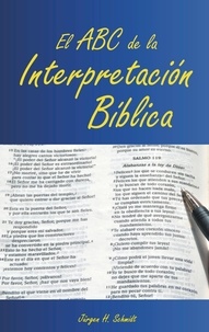 Jürgen H. Schmidt - El ABC de la Interpretación Bíblica.