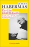 Jürgen Habermas - Ecrits politiques - Culture, droit, histoire.