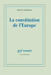 Jürgen Habermas - La constitution de l'Europe.