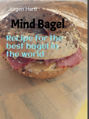 Mind Bagel. Recipe for the best bagel in the world