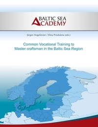 Jürgen Hogeforster et Elina Priedulena - Common Vocational Training to Master craftsman in the Baltic Sea Region.