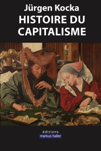Jürgen Kocka - Histoire du capitalisme.