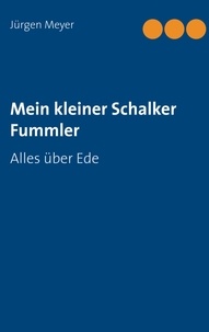 Jürgen Meyer - Mein kleiner Schalker Fummler - Alles über Ede.