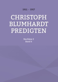 Jürgen Mohr - Christoph Blumhardt Predigten - Nachlese 2.
