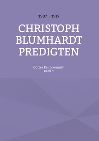 Jürgen Mohr - Gottes Reich kommt! - Christoph Blumhardt Predigten.