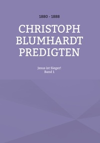 Jürgen Mohr - Jesus ist Sieger! - Christoph Blumhardt Predigten.