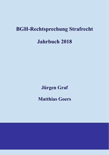 BGH-Rechtsprechung Strafrecht - Jahrbuch 2018