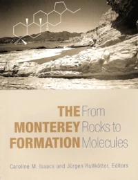 The Monterey Formation. From Rocks To Molecules