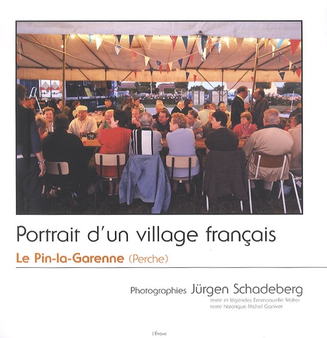 Jürgen Schadeberg - Portrait d'un village français Le Pin-la-Garenne (Perche).