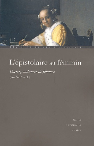 L'épistolaire au féminin. Correspondances de femmes XVIIIe-XXe siècle